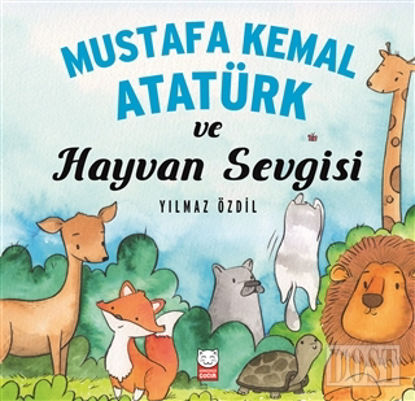 Mustafa Kemal Atatürk ve Hayvan Sevgisi